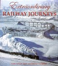 Book cover of Extraordinary Railway Journeys  by SAVIO, Tom & LAMBERT, Anthony 